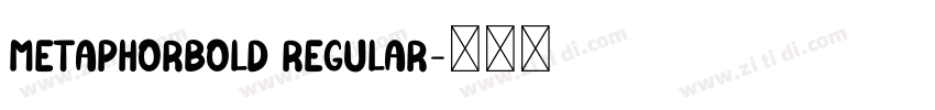 MetaphorBold Regular字体转换